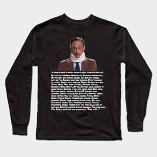 Bob Ducca's List of Ailments Long Sleeve T-Shirt